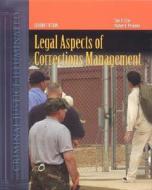 Legal Aspects of Corrections Management di Clair A. Cripe, Michael G. Pearlman edito da JONES & BARTLETT PUB INC