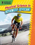 Physical Science in Cycling Sports di Enzo George edito da CRABTREE PUB