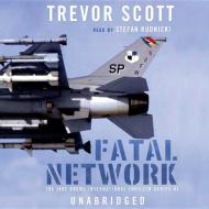 Fatal Network di Trevor Scott edito da Blackstone Audiobooks