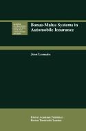 Bonus-Malus Systems in Automobile Insurance di Jean Lemaire edito da Springer Netherlands