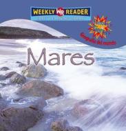 Mares = Seas di JoAnn Early Macken edito da Gareth Stevens Publishing