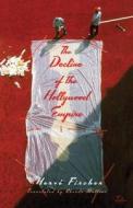 The Decline of the Hollywood Empire di Herve Fischer edito da TALONBOOKS