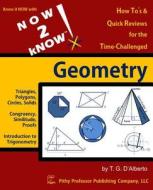 Now 2 Know Geometry di Dr T. G. D'Alberto edito da Pithy Professor Publishing Company, LLC