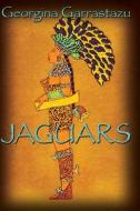 Jaguars di Georgina Garrastazu edito da Story Merchant Books
