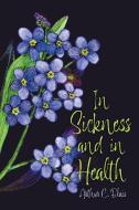 In Sickness and in Health di Arthur C. Blais edito da FriesenPress