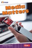 Media Matters di Heather E. Schwartz edito da TEACHER CREATED MATERIALS