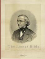 The Leeser Bible di Tov Rose edito da Lulu.com