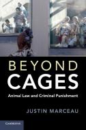 Beyond Cages di Justin (University of Denver) Marceau edito da Cambridge University Press