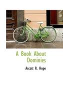A Book About Dominies di Ascott Robert Hope edito da Bibliolife