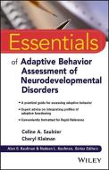 Essentials of Adaptive Behavior Assessment of Neurodevelopmental Disorders di Celine A. Saulnier edito da John Wiley & Sons