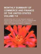 Monthly Summary of Commerce and Finance of the United States Volume 7-9 di United States Dept Statistics edito da Rarebooksclub.com
