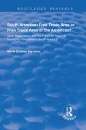 South American Free Trade Area or Free Trade Area of the Americas? di Mario Esteban Carranza edito da Taylor & Francis Ltd