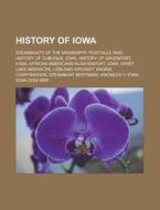 History Of Iowa: James Weaver, Steamboat di Books Llc edito da Books LLC, Wiki Series
