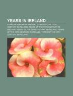 List Of Years In Ireland, First Millennium B.c. In Ireland di Source Wikipedia edito da General Books Llc