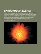 Barockmusik (Werk) di Quelle Wikipedia edito da Books LLC, Reference Series