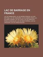 Lac De Barrage En France: Lac De Panneci di Livres Groupe edito da Books LLC, Wiki Series