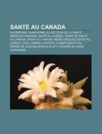 Sant Au Canada: Affaire Du Sang Contami di Livres Groupe edito da Books LLC, Wiki Series