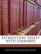 Extradition Treaty With Zimbabwe edito da Bibliogov