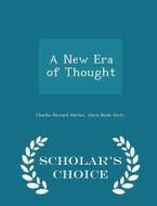 A New Era Of Thought - Scholar's Choice Edition di Charles Howard Hinton, Alicia Boole Stott edito da Scholar's Choice