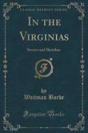 In The Virginias di Waitman Barbe edito da Forgotten Books