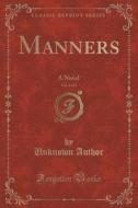 Manners, Vol. 1 Of 2 di Unknown Author edito da Forgotten Books