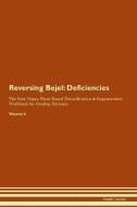 Reversing Bejel: Deficiencies The Raw Vegan Plant-Based Detoxification & Regeneration Workbook for Healing Patients. Vol di Health Central edito da LIGHTNING SOURCE INC