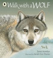 Walk with a Wolf di Janni Howker edito da Walker Books Ltd
