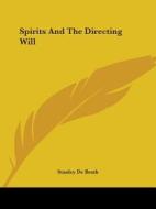 Spirits And The Directing Will di Stanley De Brath edito da Kessinger Publishing, Llc