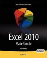 Excel 2010 Made Simple di Abbott Katz, MSL Made Simple Learning edito da Springer-Verlag Berlin and Heidelberg GmbH & Co. KG