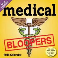 Medical Bloopers 2016 Daytoday Calendar di Andrews McMeel Publishing LLC edito da Browntrout Publishers Ltd