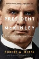 President McKinley di Robert W. Merry edito da Simon & Schuster