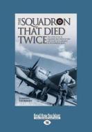 The Squadron That Died Twice di Gordon Thorburn edito da Readhowyouwant.com Ltd