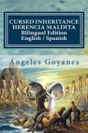 Cursed Inheritance / Herencia Maldita: Bilingual Edition English / Spanish di Ngeles Goyanes, Angeles Goyanes edito da Createspace