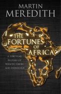 Fortunes of Africa di Martin Meredith edito da Simon & Schuster Ltd