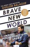 Brave New World di Guillem Balague edito da Orion Publishing Group