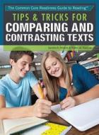Tips & Tricks for Comparing and Contrasting Texts di Sandra K. Athans edito da Rosen Publishing Group