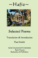 Hafiz: Selected Poems di Paul Smith edito da Createspace