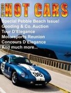 Hot Cars No. 9: Special Pebble Beach Edition! di MR Roy R. Sorenson edito da Createspace