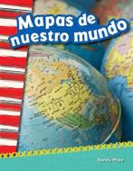 Mapas de Nuestro Mundo (Mapping Our World) (Spanish Version) (Grade 2) di Sandy Phan edito da TEACHER CREATED MATERIALS