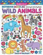 Notebook Doodles Wild Animals: Coloring & Activity Book di Jess Volinski edito da DESIGN ORIGINALS