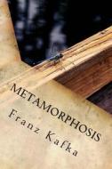 Metamorphosis di Franz Kafka edito da Createspace