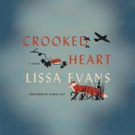Crooked Heart di Lissa Evans edito da HarperCollins (Blackstone)