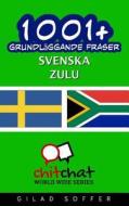 1001+ Grundlaggande Fraser Svenska - Zulu di Gilad Soffer edito da Createspace