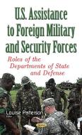 U.S. Assistance to Foreign Military & Security Forces edito da Nova Science Publishers, Inc