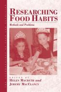 Researching Food Habits edito da Berghahn Books, Incorporated