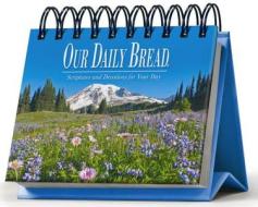 Our Daily Bread Perpetual Calendar: Scriptures and Devotions for Your Day edito da Discovery House Publishers