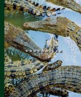Crocodiles di Sophie Lockwood edito da Child's World