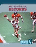 Best Super Bowl Records di Paul Bowker edito da 12 STORY LIB