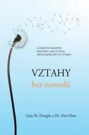 Vztahy bez rozvod¿ (Czech) di Gary M. Douglas, Dain Heer edito da Access Consciousness Publishing Company