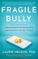 Fragile Bully di Laurie Helgoe edito da EverAfter Romance